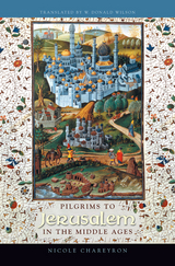 Pilgrims to Jerusalem in the Middle Ages -  Nicole Chareyron