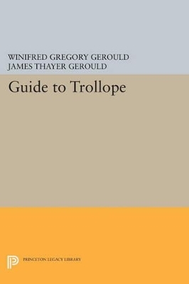 Guide to Trollope - Winifred Gregory Gerould, James Thayer Gerould