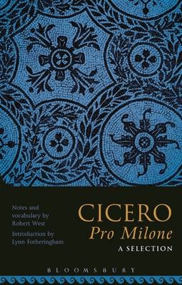 Cicero Pro Milone: A Selection - 