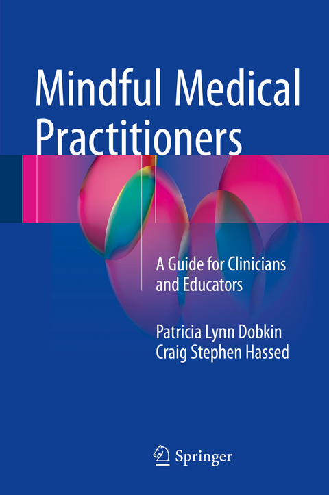 Mindful Medical Practitioners - PhD Dobkin  Patricia Lynn, Craig Stephen Hassed