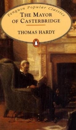 The Mayor of Casterbrigde - Thomas Hardy