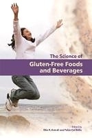 Science of Gluten-Free Foods and Beverages -  Elke Arendt,  Fabio Dal Bello