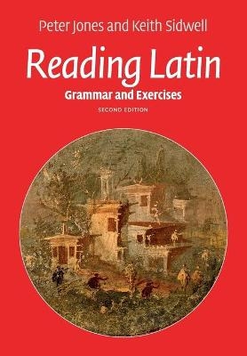 Reading Latin - Peter Jones, Keith Sidwell