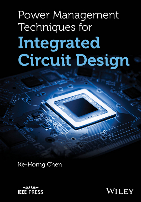 Power Management Techniques for Integrated Circuit Design -  Ke-Horng Chen