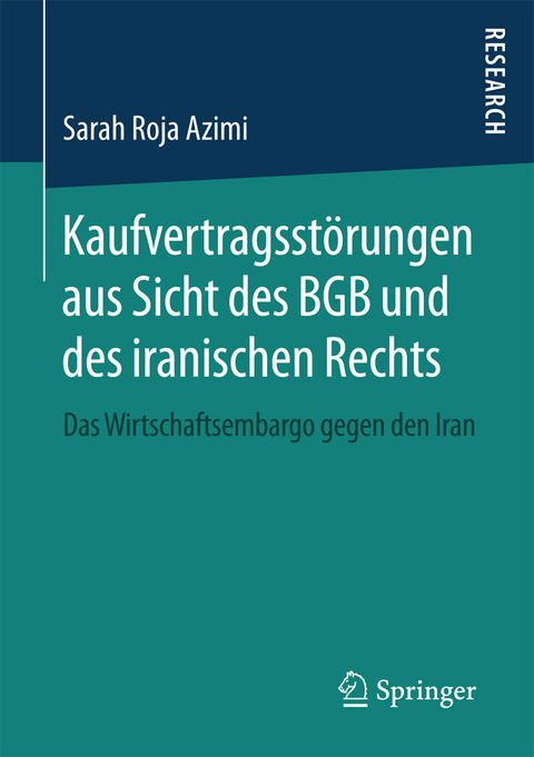 Kaufvertragsstörungen aus Sicht des BGB und des iranischen Rechts -  Sarah Roja Azimi