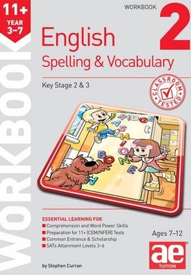 11+ Spelling and Vocabulary Workbook 2 - Stephen C. Curran, Warren J. Vokes