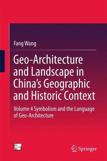 Geo-Architecture and Landscape in China's Geographic and Historic Context -  Fang Wang