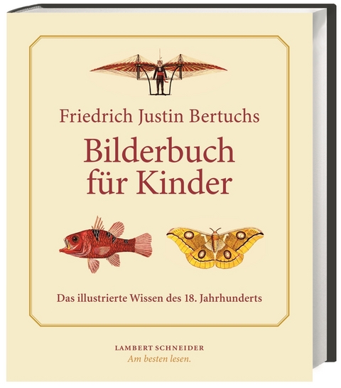 Friedrich Justin Bertuchs ›Bilderbuch für Kinder‹ - 