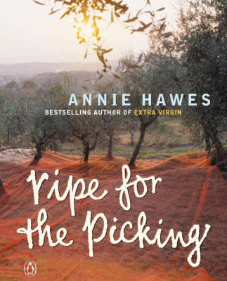 Ripe for the Picking - Annie Hawes