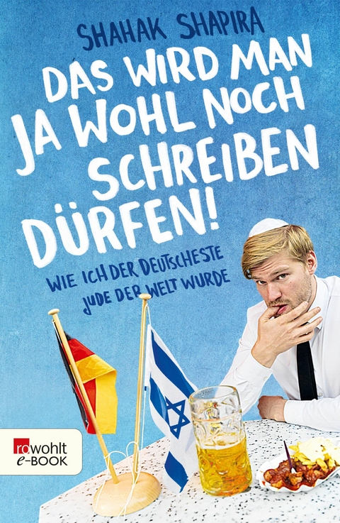 Das wird man ja wohl noch schreiben dürfen! -  Shahak Shapira