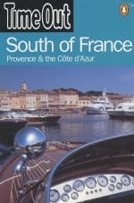 "Time Out" Guide to South of France, Provence and Cote D'Azur -  Time Out Guides Ltd.