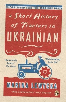 A Short History of Tractors in Ukrainian - Marina Lewycka