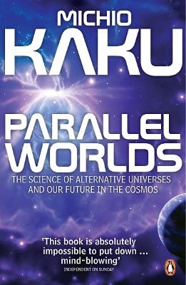 Parallel Worlds - Michio Kaku