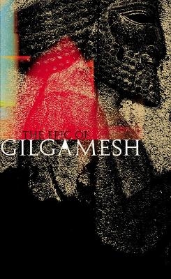 The Epic of Gilgamesh -  UNKNOWN