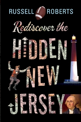 Rediscover the Hidden New Jersey - Russell Roberts