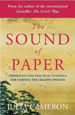 The Sound of Paper - Julia Cameron