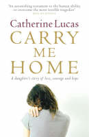 Carry Me Home - Catherine Lucas