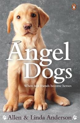 Angel Dogs - Allen Anderson, Linda Anderson