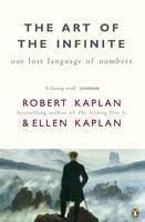 The Art of the Infinite - Ellen Kaplan, Robert Kaplan