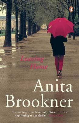 Leaving Home - Anita Brookner