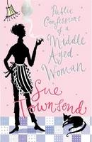 The Public Confessions of a Middle-Aged Woman - Sue Townsend