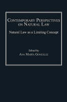 Contemporary Perspectives on Natural Law -  Ana Marta Gonzalez