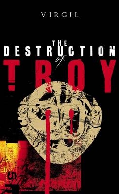 The Destruction of Troy -  Virgil