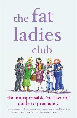 The Fat Ladies Club - Andrea Bettridge, Annette Jones, Hilary Gardener, Lyndsey Lawrence, Sarah Groves