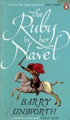 The Ruby in Her Navel - Barry Unsworth