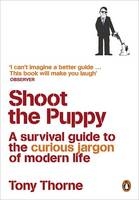 Shoot the Puppy - Tony Thorne