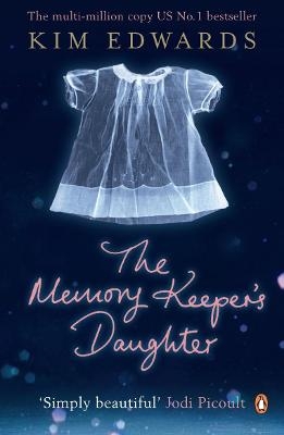 The Memory Keeper's Daughter - Kim Edwards