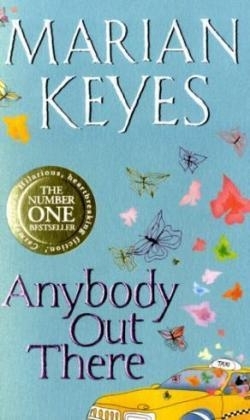 Anybody Out There? - Marian Keyes