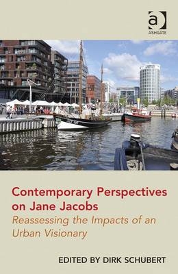 Contemporary Perspectives on Jane Jacobs -  Dirk Schubert