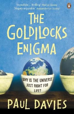 The Goldilocks Enigma - Paul Davies