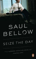 Seize the Day - Saul Bellow