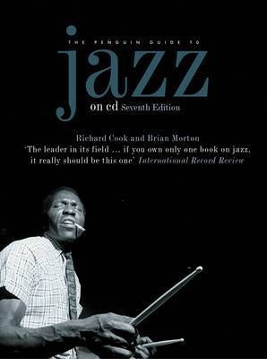 The Penguin Guide to Jazz on CD - Richard Cook, Brian Morton