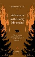 Adventures in the Rocky Mountains - Isabella Bird