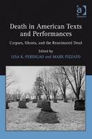 Death in American Texts and Performances -  Mark Pizzato