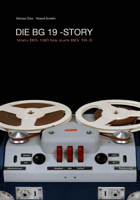 Die BG 19 Story - Michael Zirke, Roland Schellin