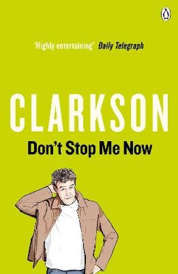 Don't Stop Me Now - Jeremy Clarkson