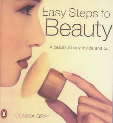 Easy Steps to Beauty - Cosima Gray