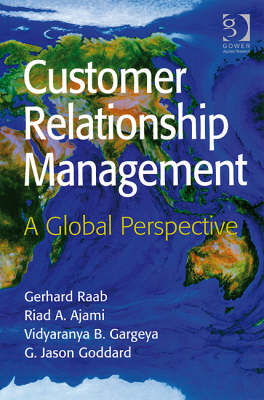 Customer Relationship Management -  Riad A. Ajami,  G. Jason Goddard,  Gerhard Raab