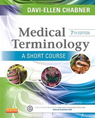 Medical Terminology: A Short Course - Davi-Ellen Chabner