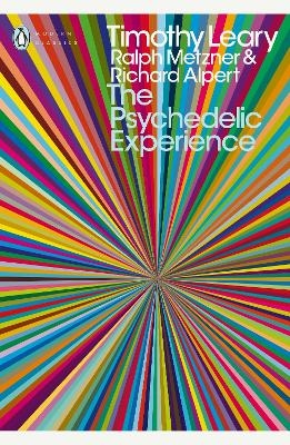 The Psychedelic Experience - Ralph Metzner, Richard Alpert, Timothy Leary