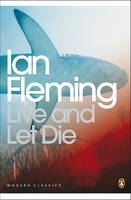 Live and Let Die - Ian Fleming