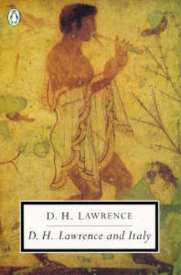 D.H. Lawrence And Italy - D. H. Lawrence
