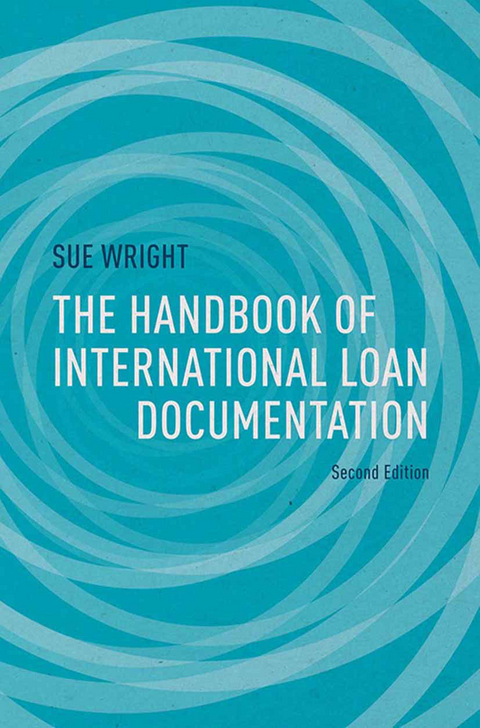 The Handbook of International Loan Documentation - S. Wright