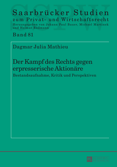 Der Kampf des Rechts gegen erpresserische Aktionäre - Dagmar Mathieu