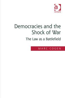 Democracies and the Shock of War -  Marc Cogen