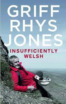 Insufficiently Welsh - Griff Rhys-Jones